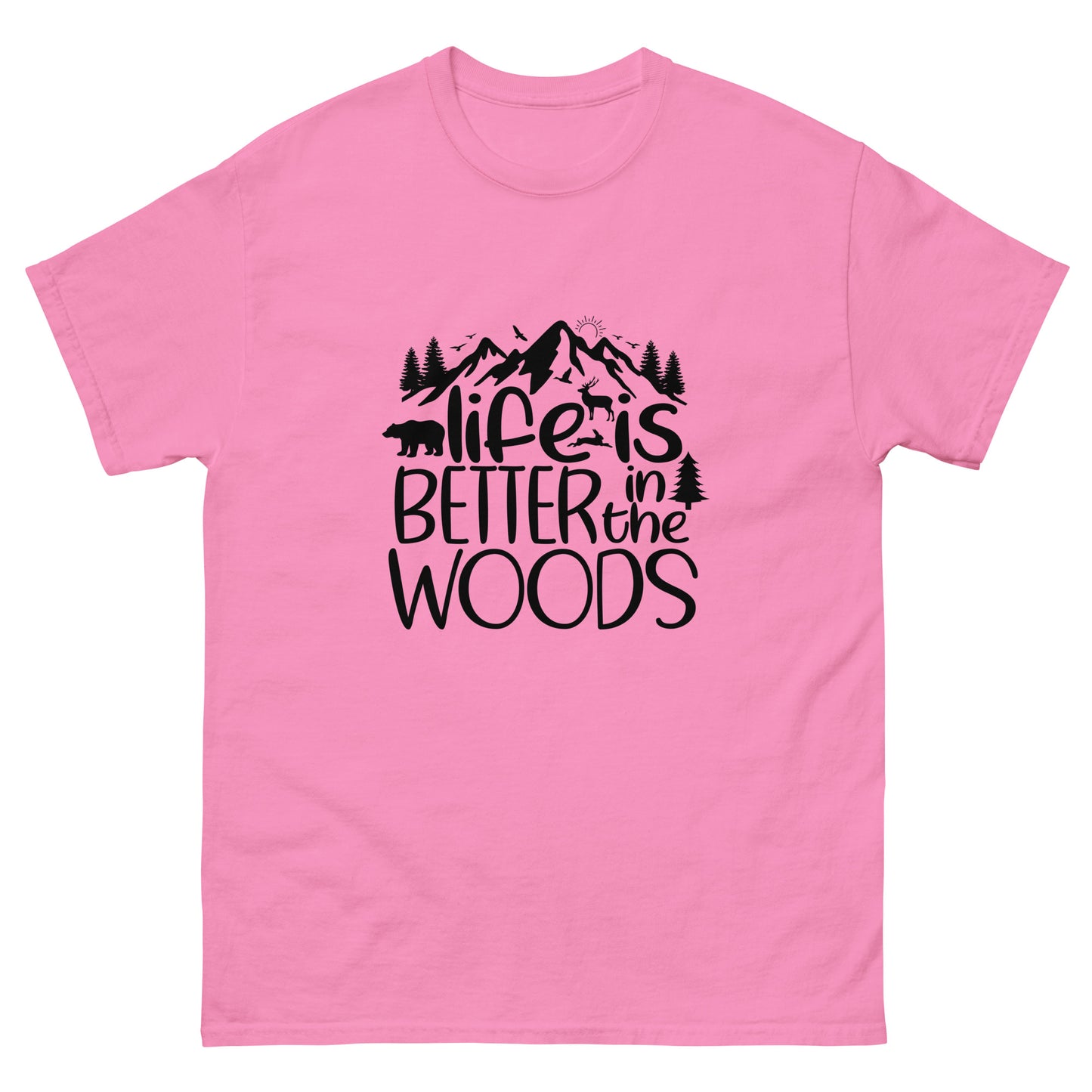 Life Is Better In The Woods Style 2 Unisex Classic Tee In Azalea – Simple Designs LLC