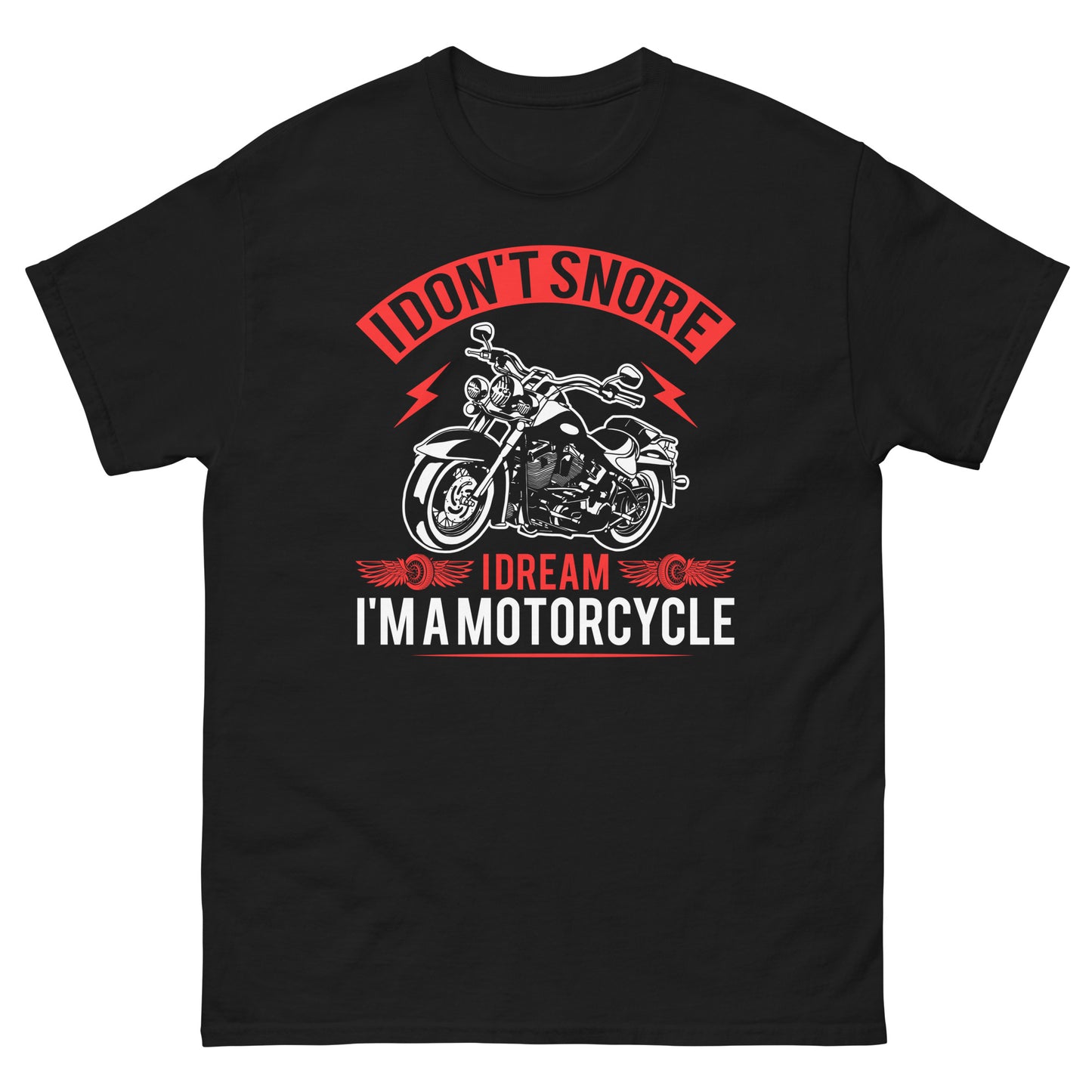 I Don't Snore I Dream I'm A Motorcycle Unisex Classic Tee Black Front - Simple Designs LLC 