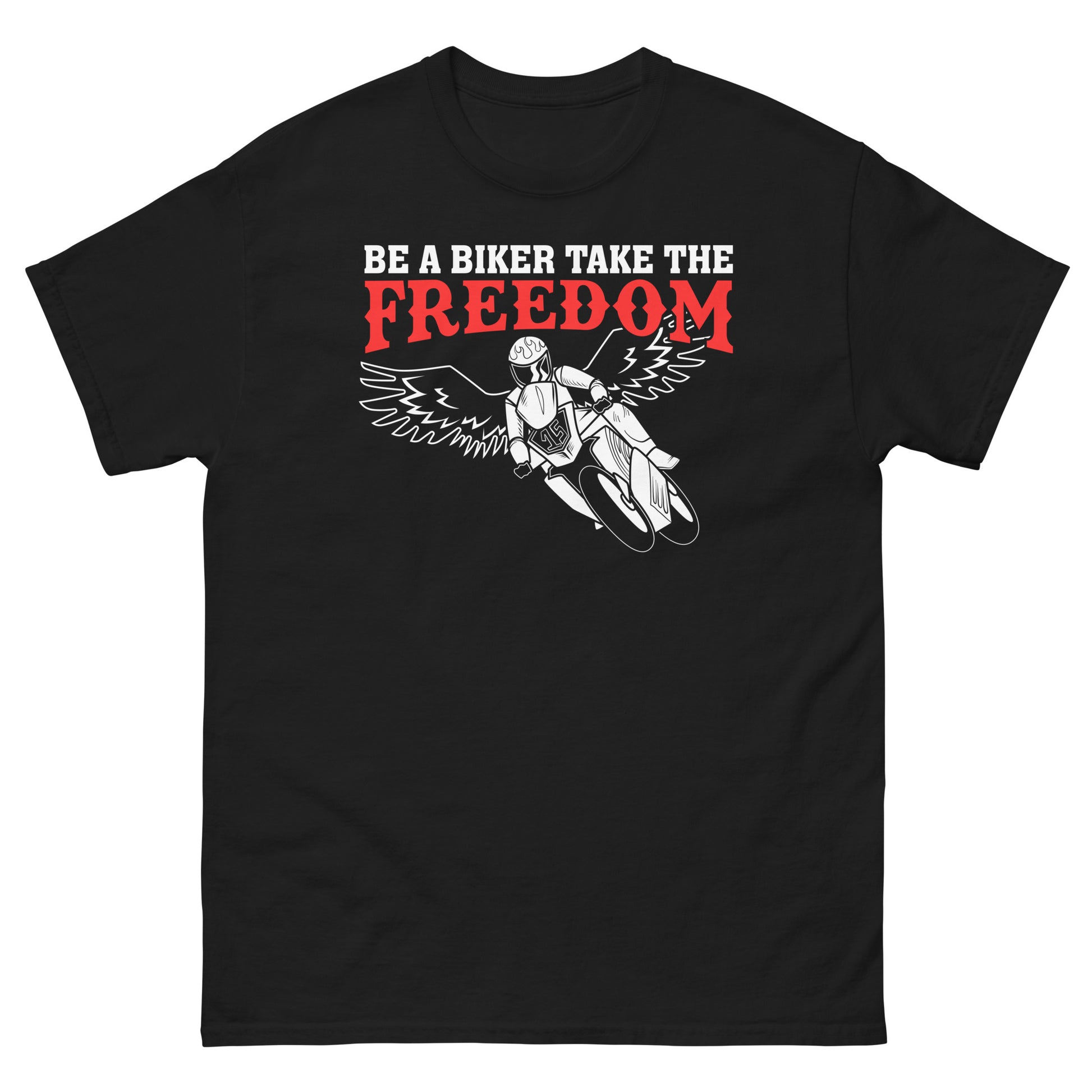 Be A Biker Take The Freedom Unisex Classic Tee Black Front - Simple Designs LLC