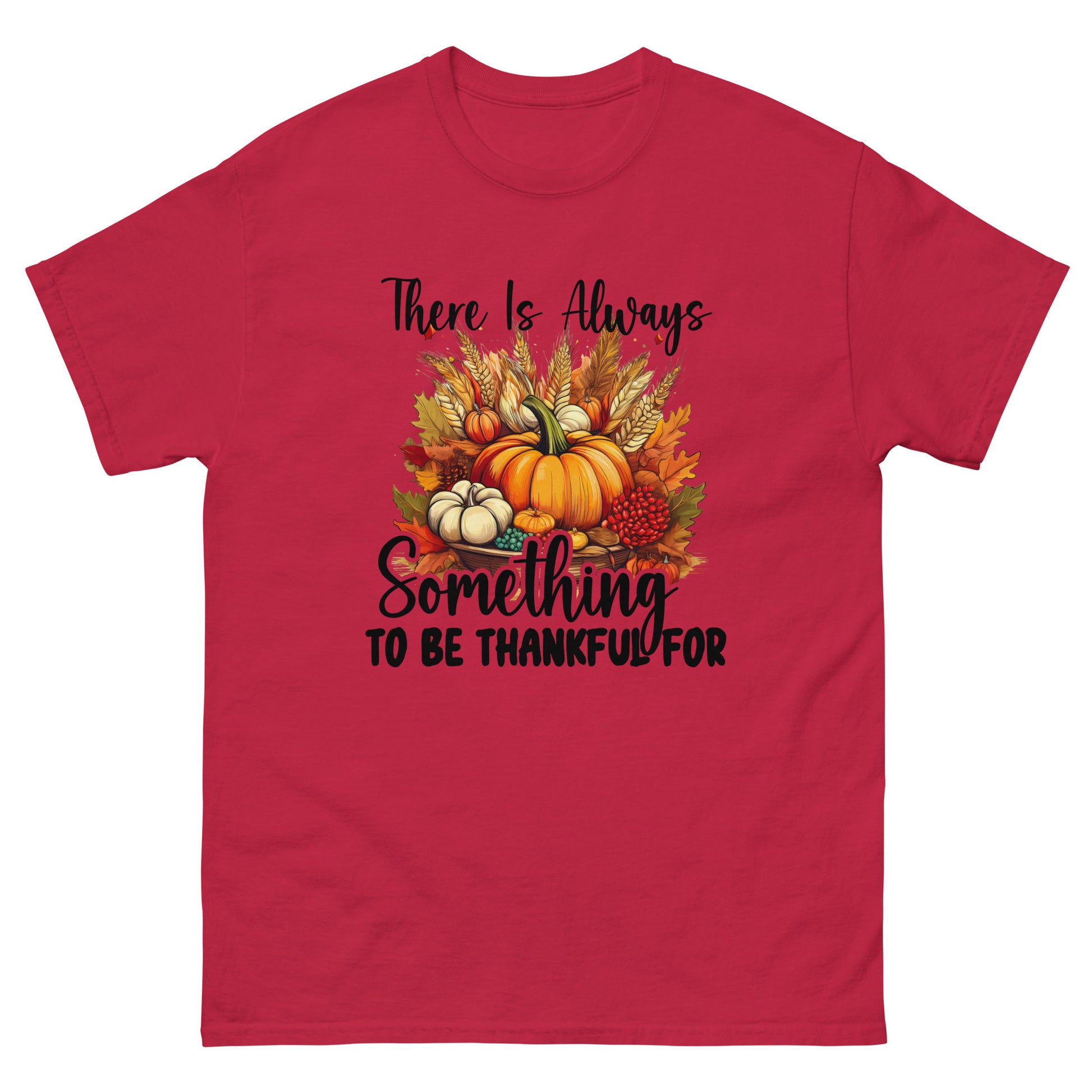 Always Something To Be Thankful For Unisex Classic Tee In Cardinal - Simple Designs LLC