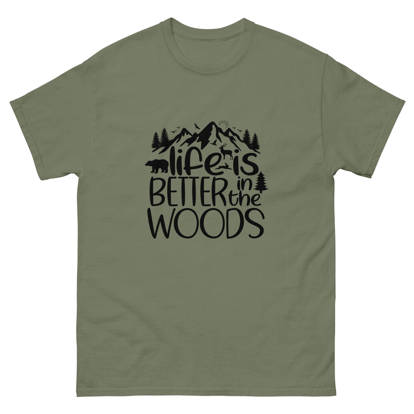 Life Is Better In The Woods Style 2 Unisex Classic Tee In Military Green – Simple Designs LLC 