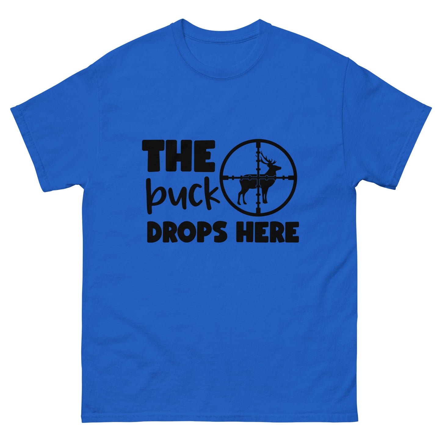 The Buck Drops Here Unisex Classic Tee In Royal – Simple Designs LLC