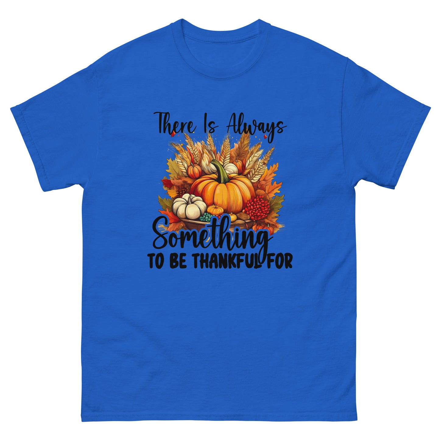 Always Something To Be Thankful For Unisex Classic Tee In Royal - Simple Designs LLC