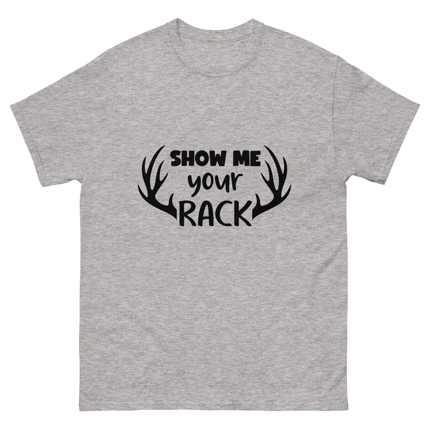Show Me Your Rack Unisex Classic Tee In Sport Grey - Simple Designs LLC