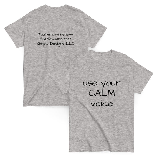 Use Your Calm Voice Unisex Classic Tee  In Sport Grey - Simple Designs LLC