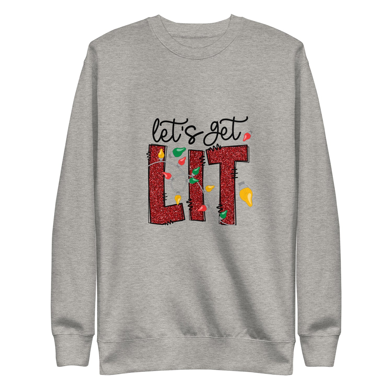 Let's Get Lit Unisex Premium Sweatshirt In Carbon Grey - Simple Designs LLC