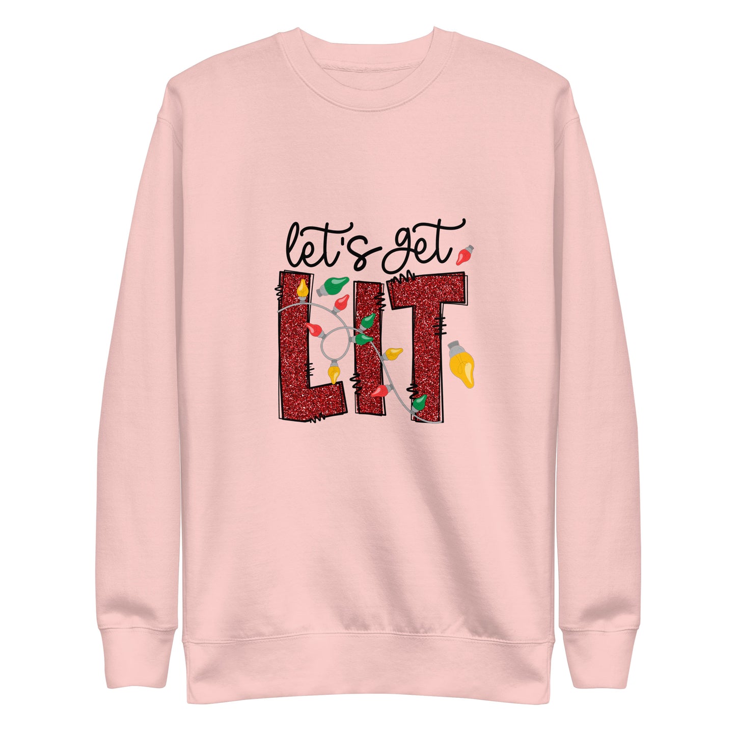 Let's Get Lit Unisex Premium Sweatshirt In Light Pink - Simple Designs LLC